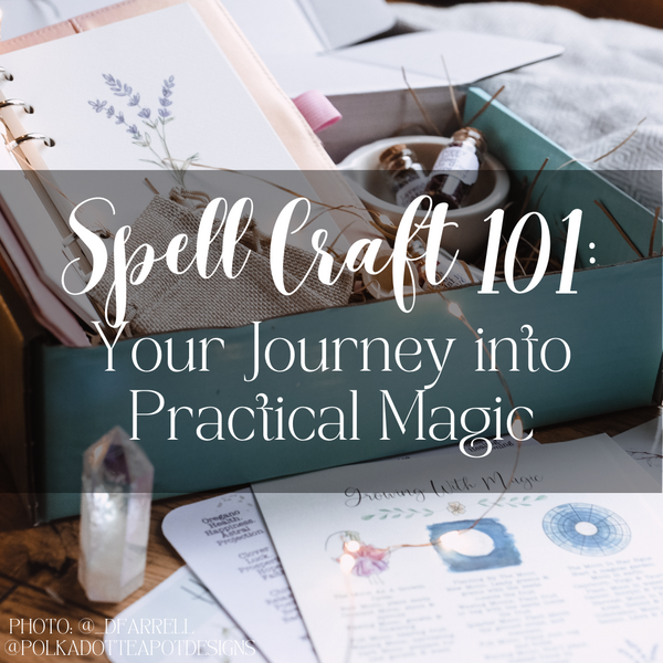 Spell Craft 101: Your Journey into Practical Magic