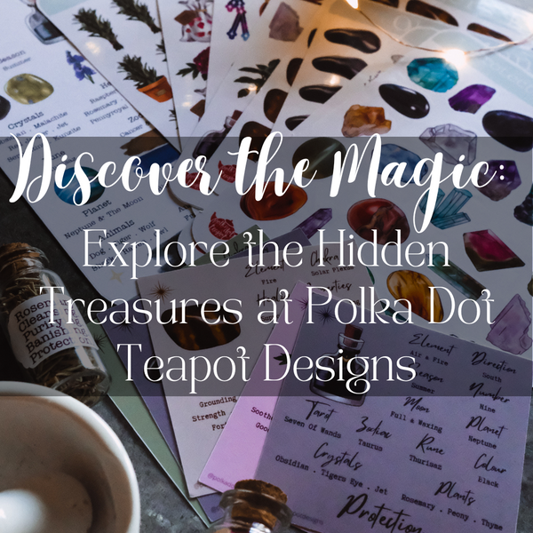 Discover the Magic:  Explore the Hidden Treasures at Polka Dot Teapot Designs